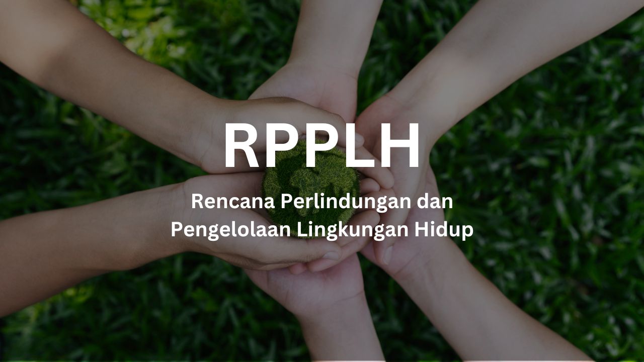 Ilustrasi Rencana Perlindungan dan Pengelolaan Lingkungan Hidup