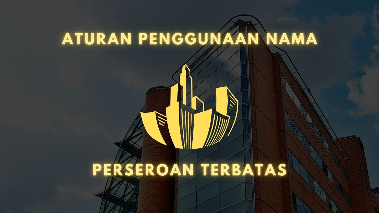 Ilustrasi Aturan Nama Perseroan Terbatas (PT)