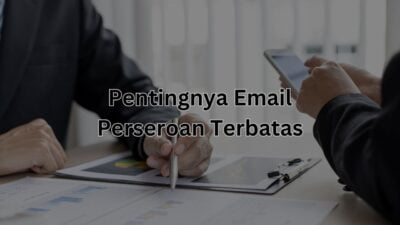 Ilustrasi Pentingnya Email dalam pendirian Perseroan Terbatas (PT)